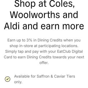 Shop at ALDI, Coles, Woolworths in-Store, Earn 3% Dining Credit (Max $10 Credit per Calendar Month) @ EatClub (Caviar Tier Only)